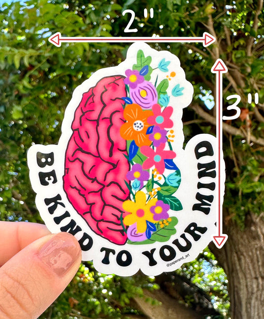Be Kind To Your Mind Sticker | Mental Health Floral Brain Vinyl Decal for Laptop & Water Bottle