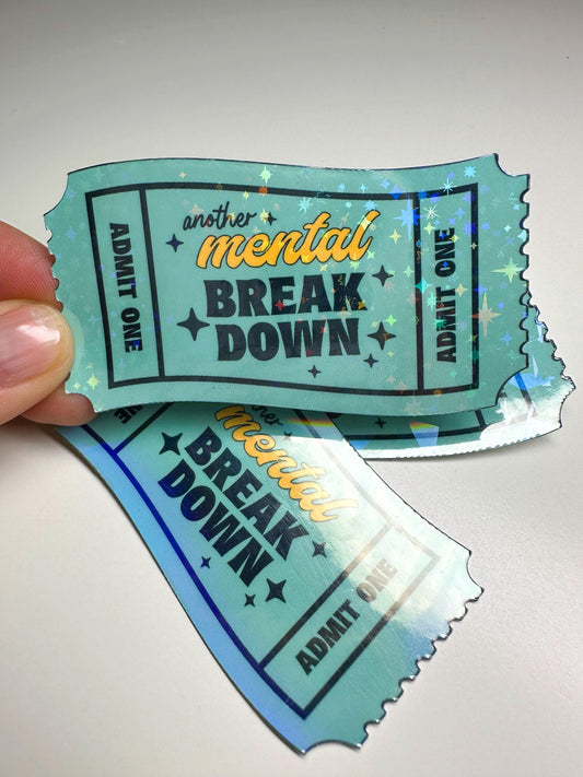 Mental Breakdown Ticket Sticker | Funny Sarcastic Vinyl Decal for Laptop & Water Bottle
