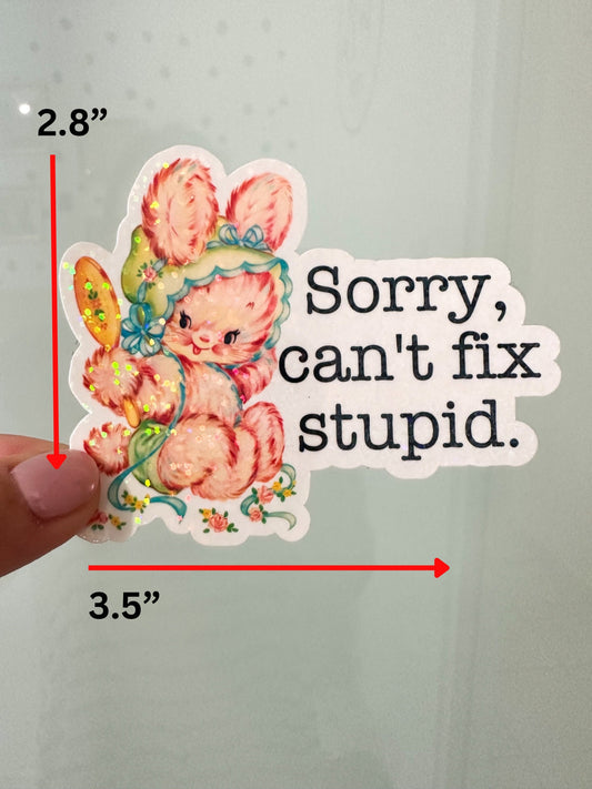 Can't Fix Stupid Bunny Sticker | Funny Vintage Vinyl Decal for Laptop & Water Bottle