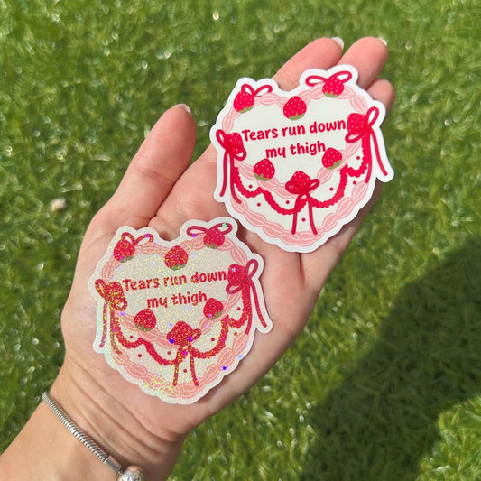 Tears Run Down My Thigh Cake Sticker | Funny Smut Vinyl Decal for Laptop & Water Bottle