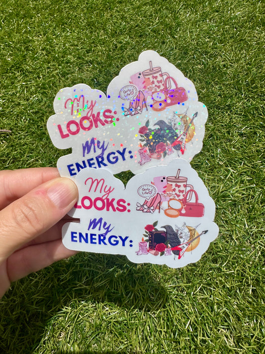 My Looks My Energy Humor Sticker - Pinky and Dark Vibes - Vinyl Decal for Laptop & Water Bottle