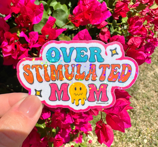 Overstimulated Mom Sticker | Funny Mom Life Vinyl Decal for Laptop & Water Bottle