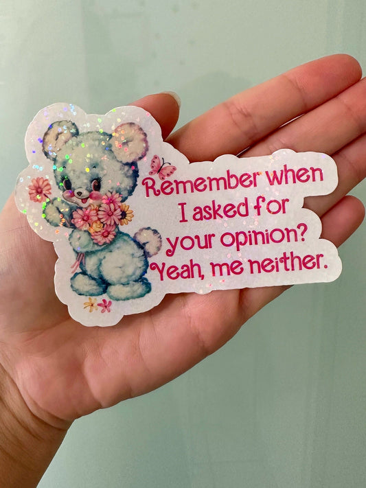 Funny Holographic Vintage Opinion Bear Sticker | Sarcastic Vinyl Decal for Laptop & Water Bottle