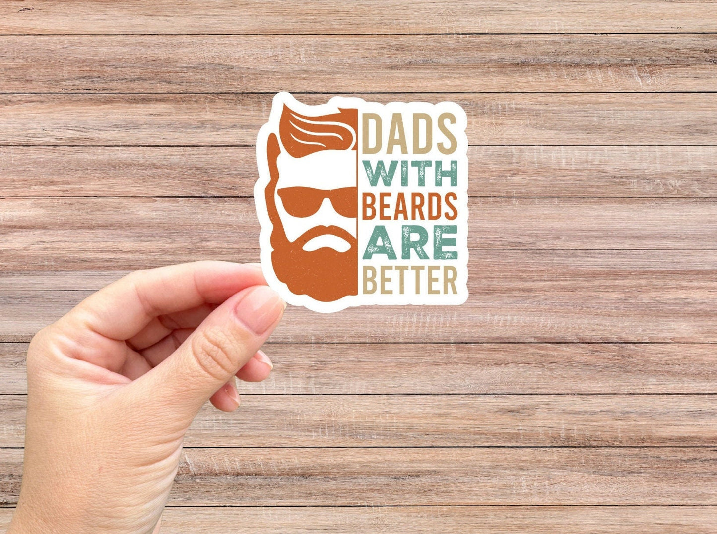 Dads With Beards Are Better Sticker | Funny Dad Vinyl Decal for Laptop & Water Bottle
