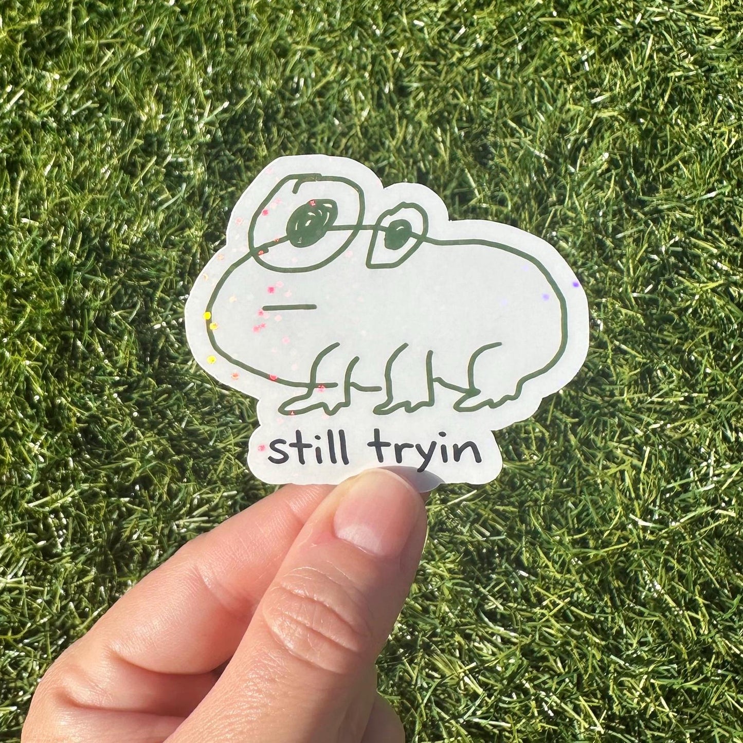 Funny Still Triyin Frog Sticker | Sarcasm Meme Vinyl Decal for Laptop & Water Bottle